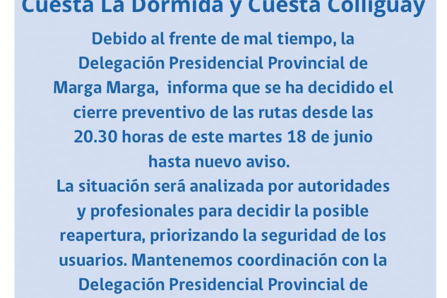 Cierre preventivo cuesta La Dormida y Cuesta Colliguay